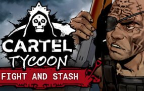 卡特尔大亨/Cartel Tycoon（ 更新v1.0.9.6411-中尉包-家族DLC+全DLC）