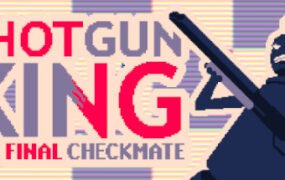 霰弹枪王：最后的将死/Shotgun King: The Final Checkmate