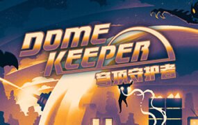 穹顶守护者正式版/Dome Keeper