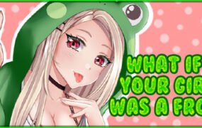 如果你的女孩是只青蛙呢？/What if your girl was a frog?