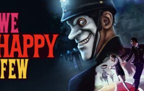 少数幸运儿/We Happy Few