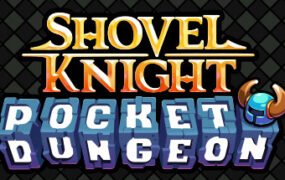 铲子骑士口袋地牢/Shovel Knight Pocket Dungeon